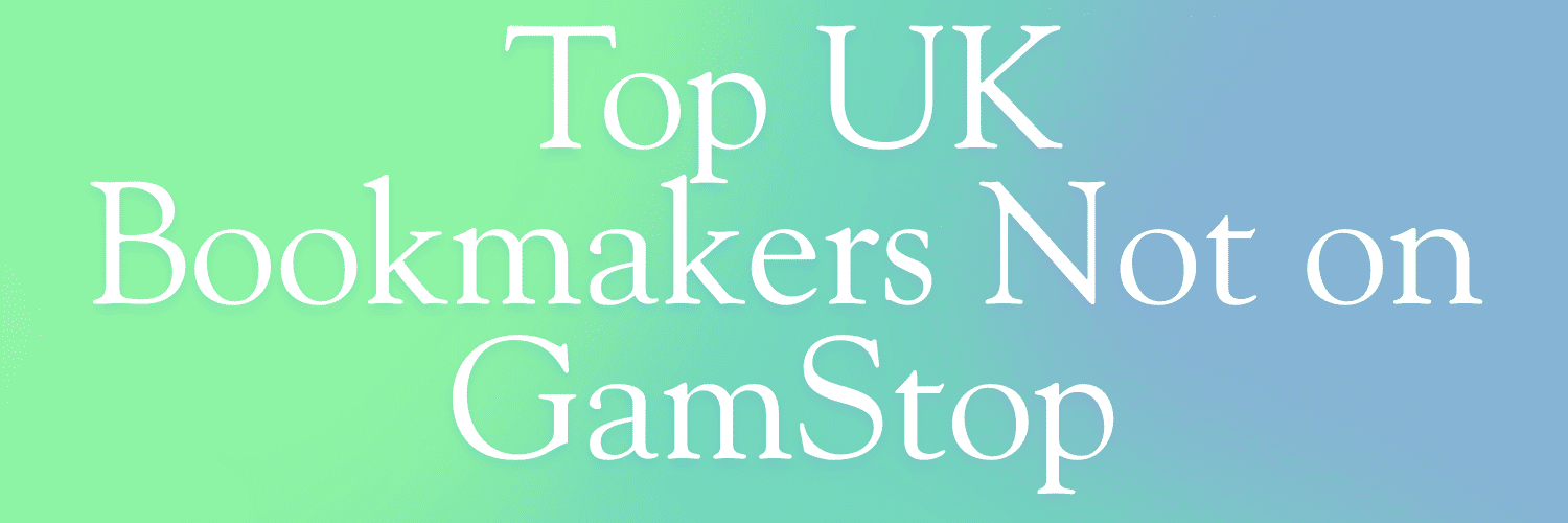 Exploring Bookies Not on GamStop A Guide to Alternative Betting Options
