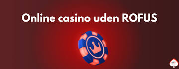 Dansk Casino Uden ROFUS En Oversigt over Spillemuligheder