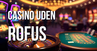 EU Casino uden RoFUS Spil og Fordele uden Begrænsninger EU Casino uden RoFUS Spil og Fordele uden Begrænsninger