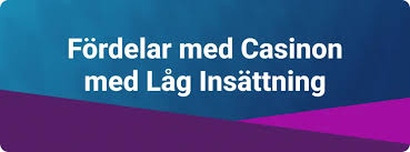 Casino med Lägst Insättning Spela Smart och Säkert