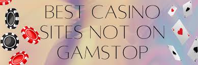 Discovering Casinos Not on Gamstop UK Your Ultimate Gaming Experience 1722064629