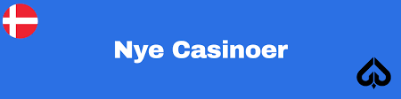 Nye Casinoer i Danmark Find de Bedste Spilmuligheder 1240696879 Nye Casinoer i Danmark Find de Bedste Spilmuligheder 1240696879